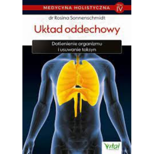 Układ oddechowy. Medycyna holistyczna Tom IV