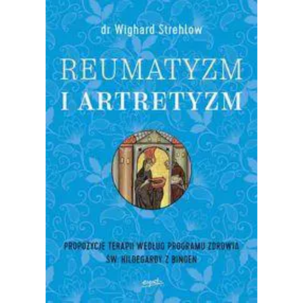 Reumatyzm i artretyzm Dr Wighard Strehlow