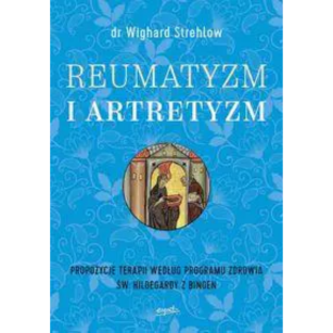 Reumatyzm i artretyzm Dr Wighard Strehlow