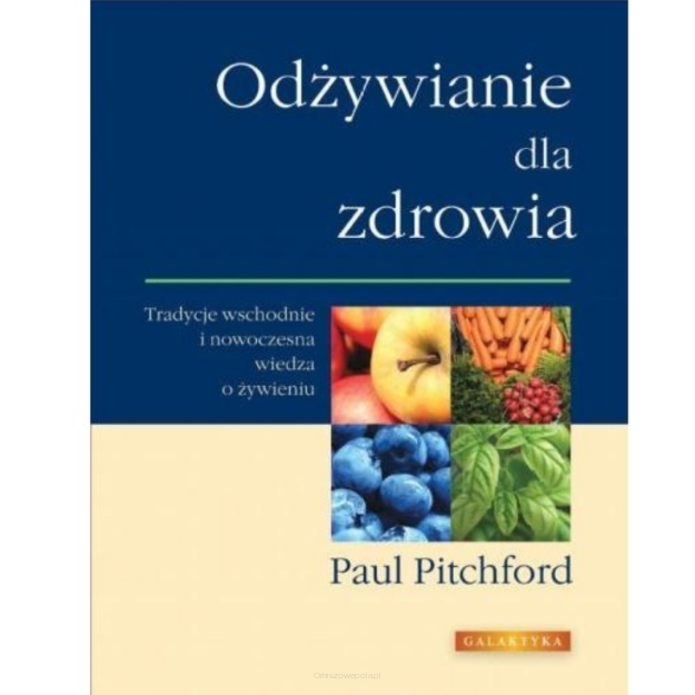 Odżywianie dla zdrowia Paul Pitchford