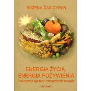 Energia życia, energia pożywienia Cyran-Żak Bożena