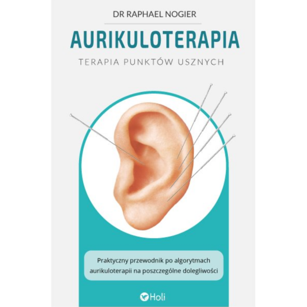 Aurikuloterapia - terapia punktów usznych R. Nogier