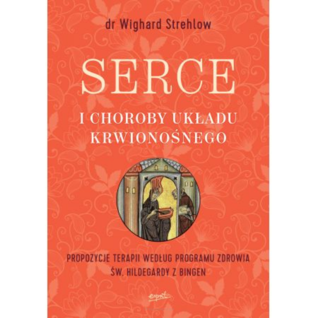 Serce i choroby układu krwionośnego Dr Wighard Strehlow