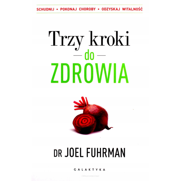 Trzy kroki do zdrowia Joel Fuhrman