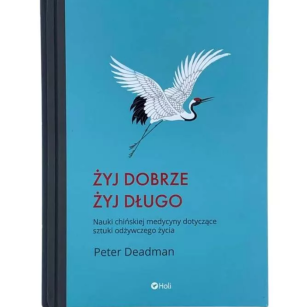 Żyj dobrze żyj długo Peter Deadman